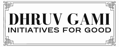 Dhruv Gami Initiatives For Good