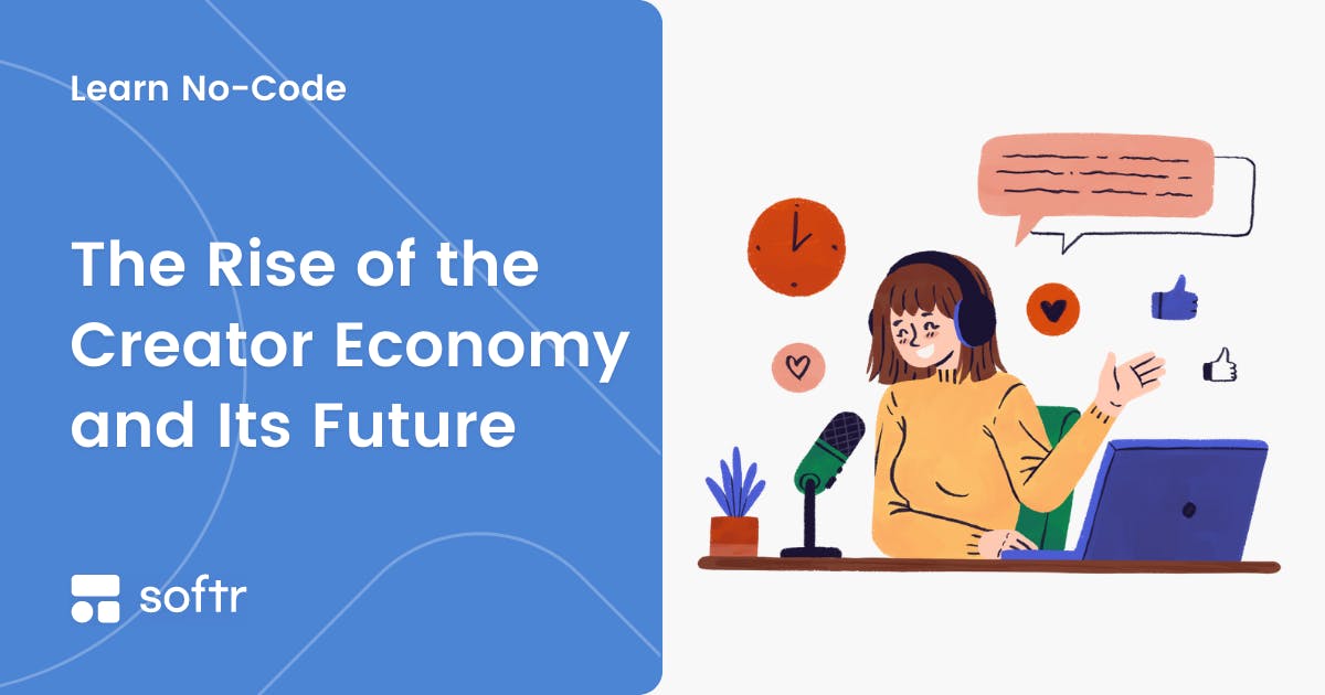 The Rise Of The Creator Economy And Its Future