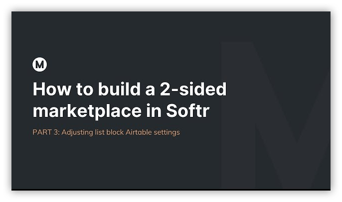 Build a 2-sided marketplace in Softr PART 3 - No-Code Tutorial