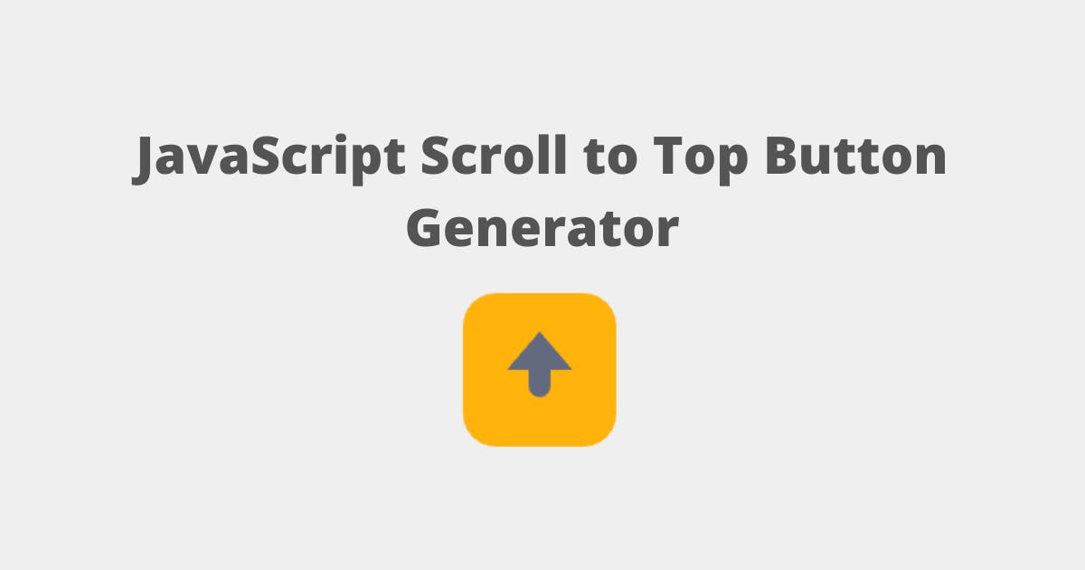 halvkugle tilgivet Betydning Free JavaScript Scroll To Top Button Generator