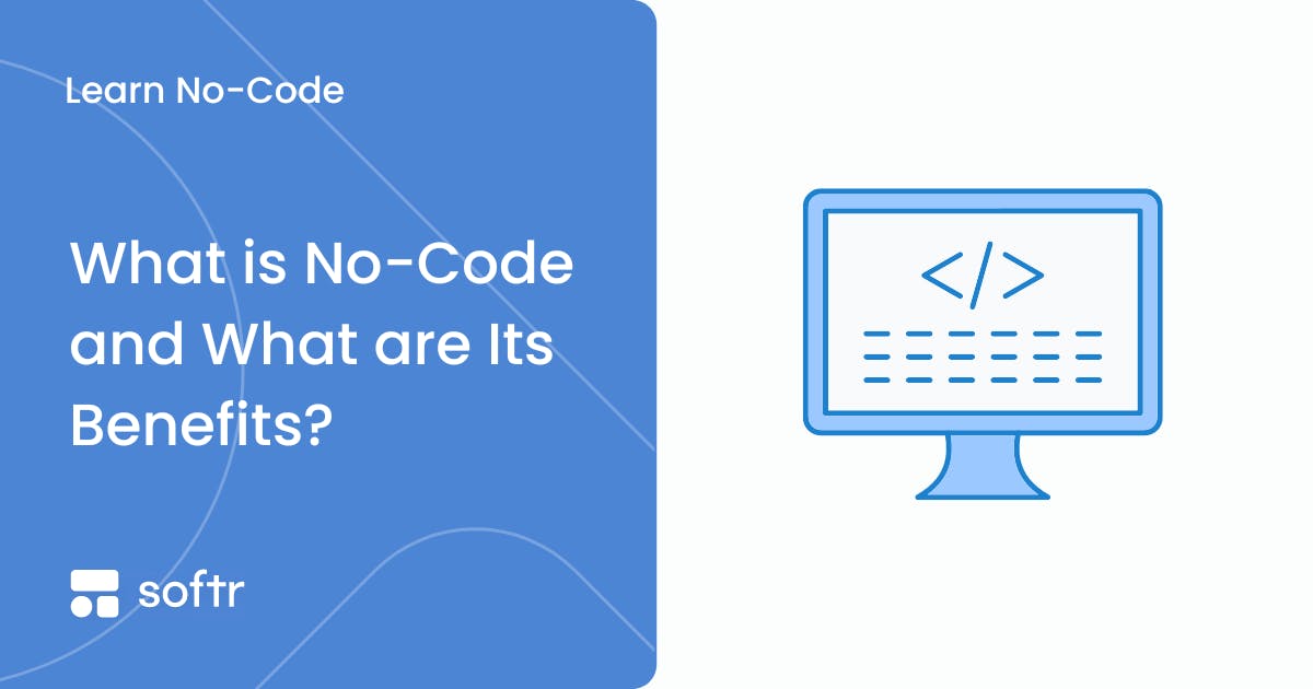 what-is-no-code-and-what-are-its-benefits