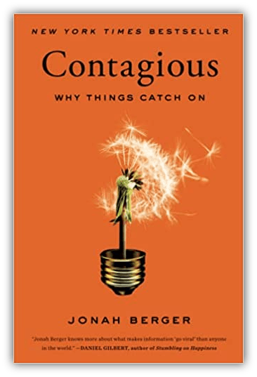Contagious: Why Things Catch On Author: Jonah Berger